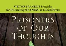 Prisoners of Our Thoughts by Alex Pattakos and Elaine Dundon